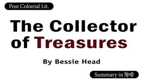 “The Collector of Treasures” by Bessie Head Summary.